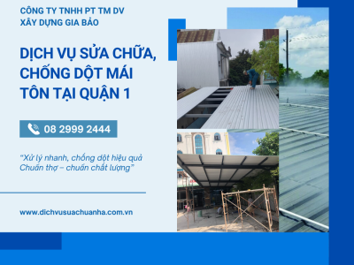 Sửa mái tôn GIÁ RẺ tại Quận 1 