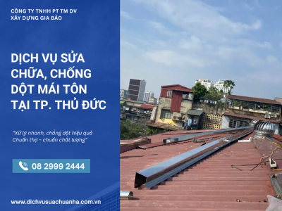Sửa mái tôn tại Tp. Thủ Đức CẤP TỐC | Khảo sát & báo giá ngay| Hotline: 08 2999 2444